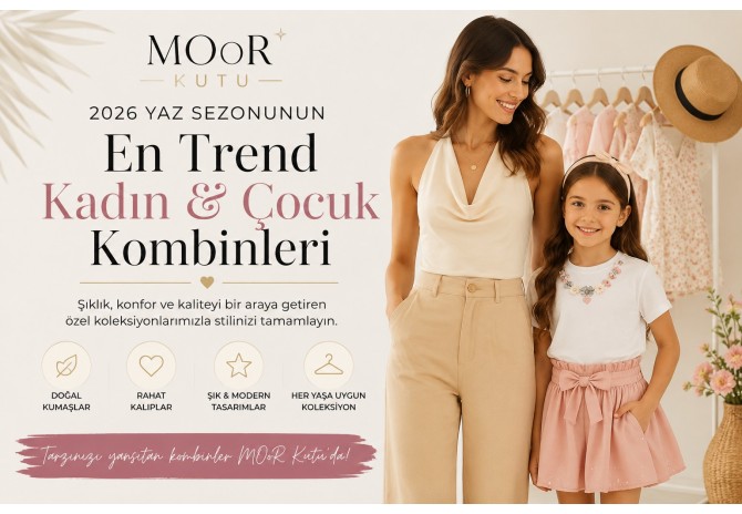 2026 Yaz Sezonunun En Trend Kadın ve Çocuk Kombinleri